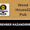 Wood House22 Pub