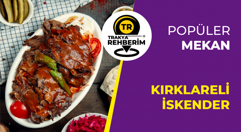 Kırklarelide Nefis İskender Kebap Yiyebileceğiniz Popüler Mekan